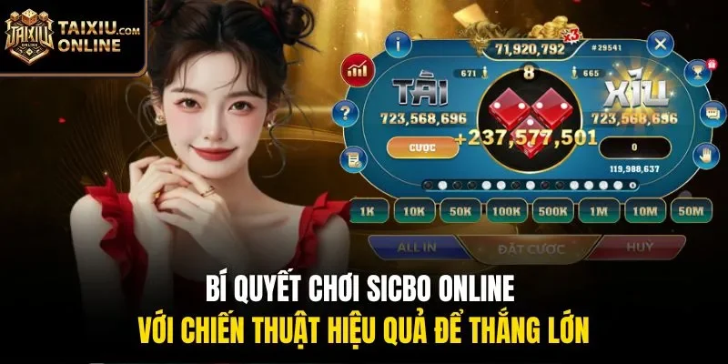 B&iacute; quyết chơi Sicbo online với chiến thuật hiệu quả để thắng lớn