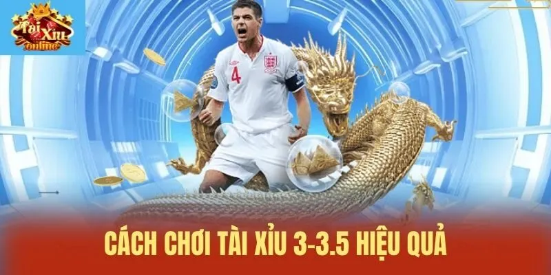 C&aacute;ch chơi t&agrave;i xỉu 3-3.5 hiệu quả